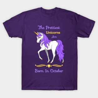 Pretty Purple Unicorn Born In October Birthday Girl T-Shirt